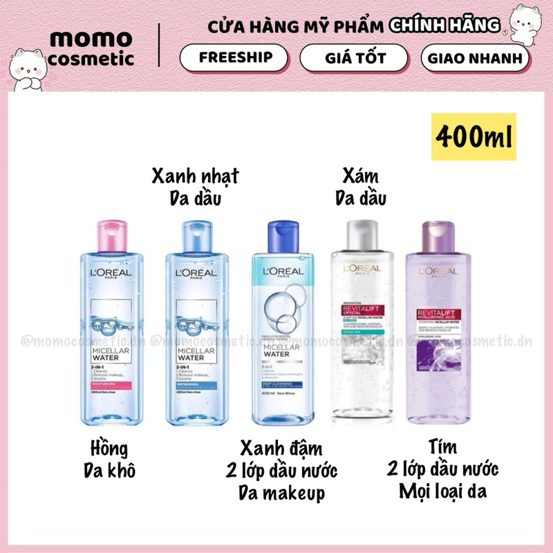 Nước tẩy trang Loreal các dòng 400ml