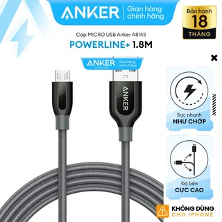 [KHÔNG DÙNG CHO IPHONE] [Có bao da] Cáp sạc ANKER PowerLine+ Micro USB dài 1.8m - A8143