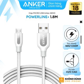 [KHÔNG DÙNG CHO IPHONE] [Có bao da] Cáp sạc ANKER PowerLine+ Micro USB dài 1.8m - A8143