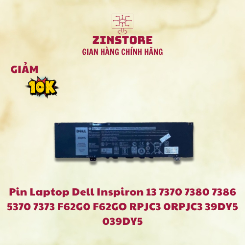 Pin Laptop Dell Inspiron 13 7370 7380 7386 5370 7373 F62G0 F62GO RPJC3 0RPJC3 39DY5 039DY5 Bảo Hành 