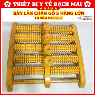 Bàn Lăn Gỗ Massage Chân [5 HÀNG LỚN]