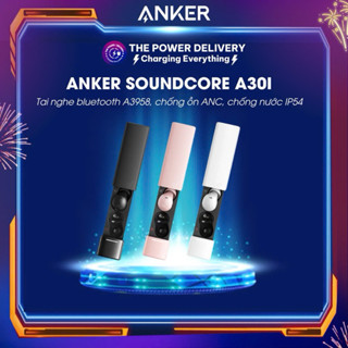 Tai nghe Bluetooth Soundcore A30i, Anker A3958, Chống ồn ANC, Chống nước IP54, Thiết kế hình thỏi son, nhỏ gọn