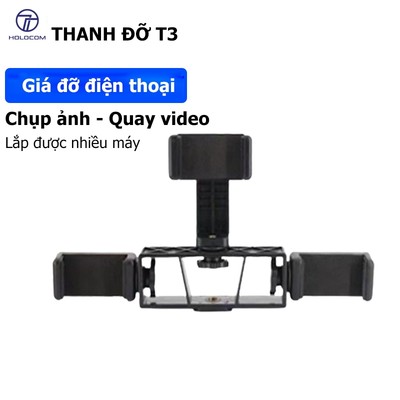 Thanh Đỡ 3 Kẹp Điện Thoại T3 Lắp Nhiều Điện Thoại Chụp Ảnh Livestream