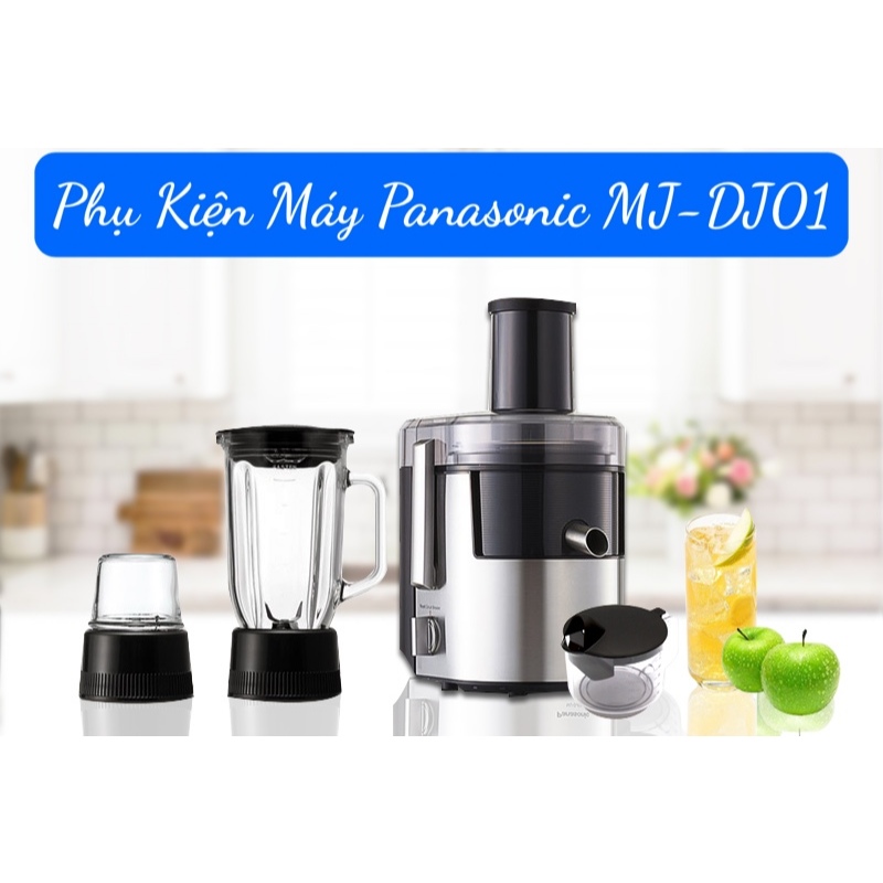 (PHỤ KIỆN MÁY XAY CHÍNH HÃNG) - MÁY XAY SINH TỐ ĐA NĂNG PANASONICC MODEL DJ31, MJ-DJ31SRA, MJ-DJ31