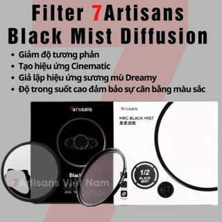 Filter Black Mist Diffusion 1/2 1/4 1/8 đầy đủ kích cỡ từ 39mm đến 82mm - Kính lọc 7Artisans - Tạo hiệu ứng Cinematic