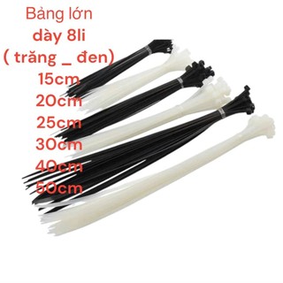 Dây rút nhựa thít nhựa lạt đen trắng bảng lớn 8li 15cm 20cm 25cm 30cm 40cm 50cm