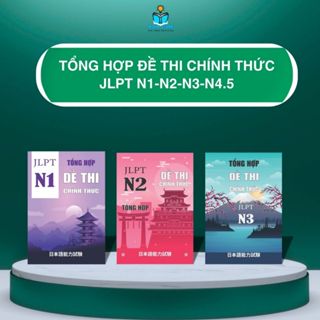  Sách tiếng Nhật - Luyện thi tiếng Nhật N1 N2 N3 Tổng hợp đề thi  Bản mới nhất 2010-2024  