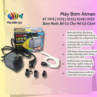 Máy Bơm Atman AT 101S | 102S | 103S | 104S | 105S - Bơm Nước Bể Cá Cho Hồ Cá Cảnh
