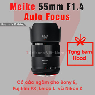 Ống kính Meike 55mm F1.4 AF lấy nét tự động cho Fujifilm FX, Sony, Leica L và Nikon Z - Lens chân dung xóa phông có AF