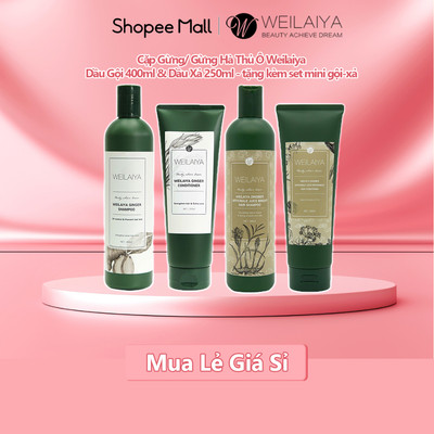[Giá Sỉ sẵn SLL] Dầu Gội Weilaiya Tinh Chất Gừng Ngăn Rụng & Mọc Tóc - Gội 400ml - Xả 250ml tặng set mini gội-xả