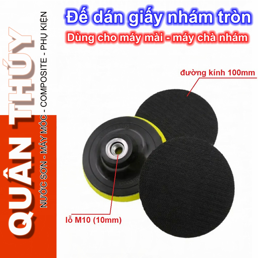 Đế dán giấy nhám 1T (100mm) - dùng cho máy mài, máy chà nhám, đánh bóng - Loại tốt