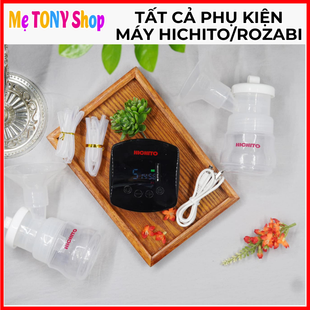 [Chính Hãng]Phụ Kiện Máy Hút Sữa Điện Đôi HICHITO/ROZABI BASIC PLUS (Tách lẻ)