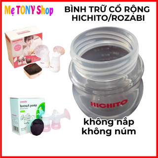 [Chính Hãng]Phụ Kiện Máy Hút Sữa Điện Đôi HICHITO/ROZABI BASIC PLUS (Tách lẻ)