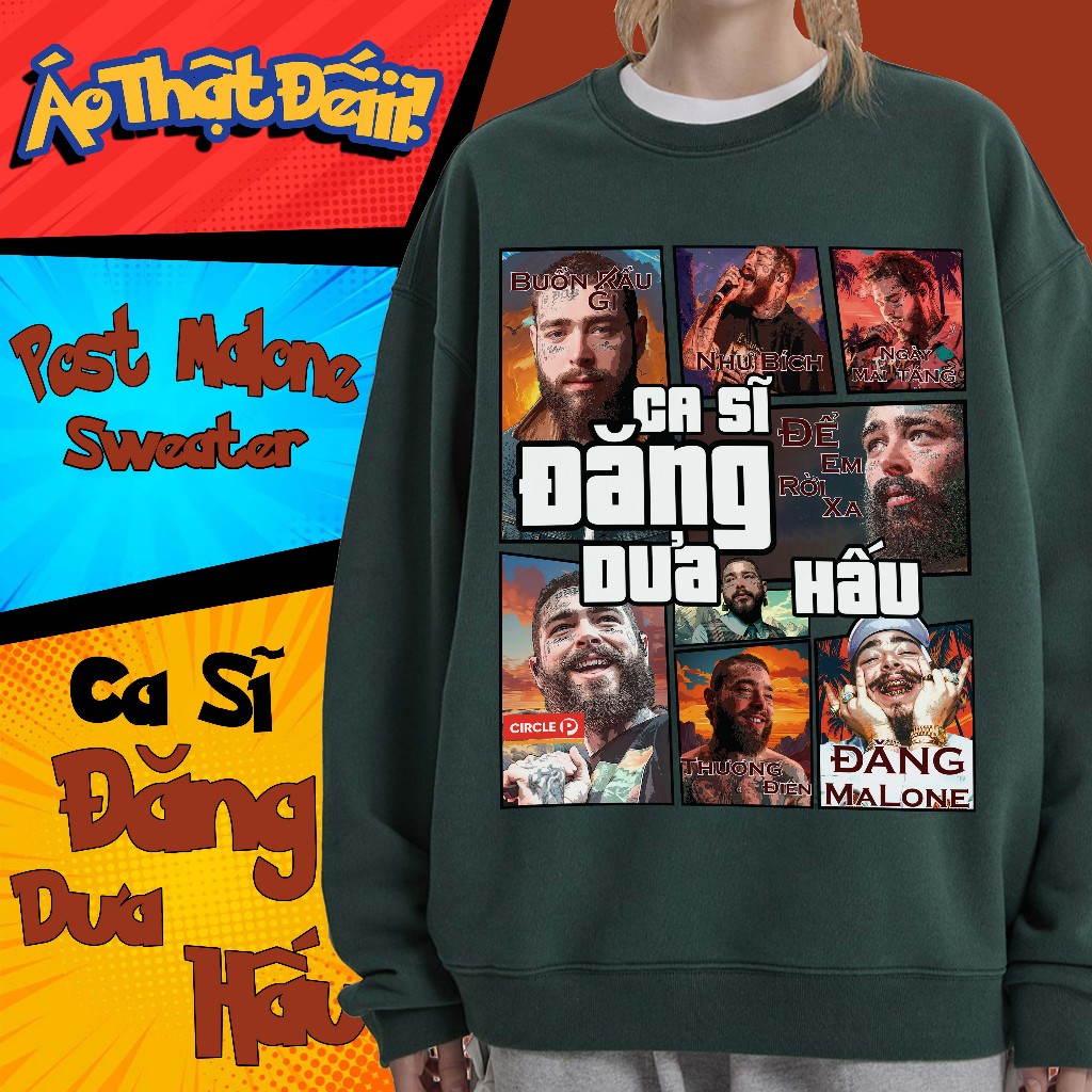 Áo Sweater Ca sĩ Đăng Dưa Hấu - Ca sĩ Đăng Dưa Hấu- Post Malone Sweater