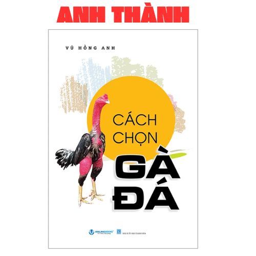 Sách - Cách Chọn Gà Đá (2024-VL)