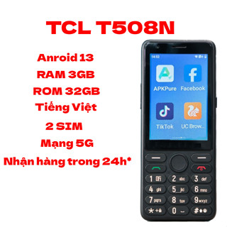 Điện thoại TCL T508N có cảm ứng - Android 13 ram 3G 32G
