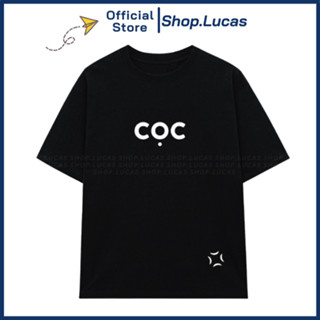 Áo Thun In Chữ CỌC Meme Hài Hước Slogan Công Sở Vui Nhộn Unisex Nam Nữ Shop.Lucas