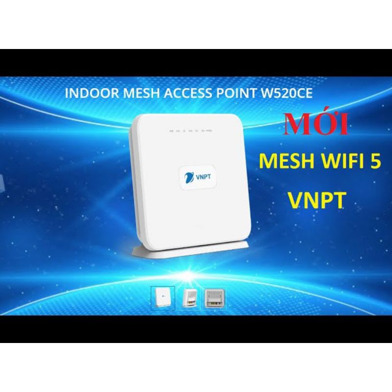 WIFI MESH 5 VNPT W520CE tốc độ 1000Mb ( mẫu mới )