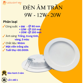  Đèn Led Âm Trần Downlight 9W 12W 20W Phi 90 110 150 Ánh Sáng Trắng Vàng Trung Tính và 3 Màu 