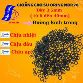 Dày 3.5mm * (6mm đến 40mm Đường kính trong) Gioăng cao su NBR70