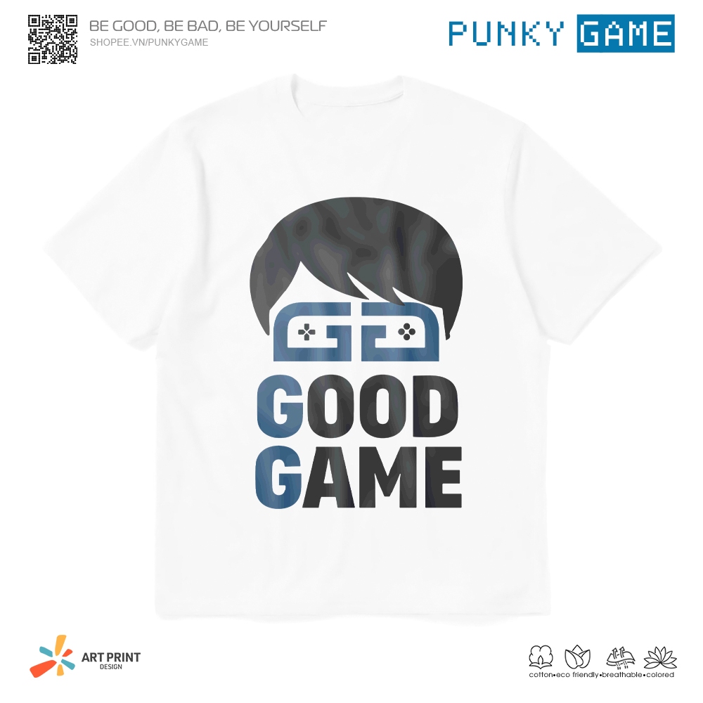 Áo thun Unisex Game Thủ siêu 'Chất' Good Game Cotton 100% ngắn tay