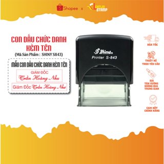 Con Dấu Shiny S843 - Con Dấu Họ Tên Kèm Chức Danh, Siệu Tiện Lợi, Khắc Dấu Theo Yêu Cầu | Khắc Dấu Cát Lợi