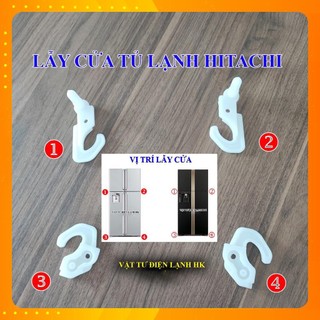  Ngàm lẫy cánh cửa tủ lạnh Hitachi các model gàm nẫy tl hi 