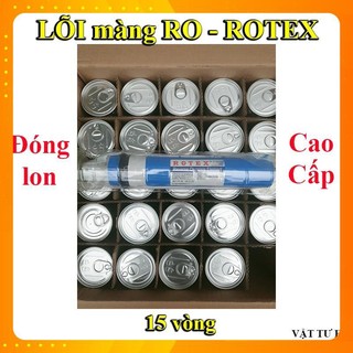  Lõi lọc RO màng ROTEX đóng lon 15 vòng quả lõi số 4 máy lọc nước hàng Xịn 