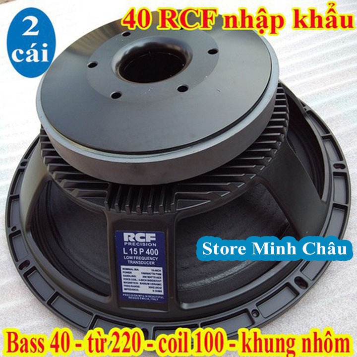 CẶP BASS 40 RCF CAO CẤP NHẬP KHẨU - BASS 40 RỜI - GIÁ 2 LOA