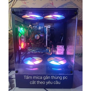 Tấm mi ca gắn thùng PC máy tính cắt theo yêu cầu. Mica. Nắp thùng PC