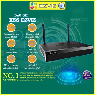 Đầu ghi Wifi Ezviz chính hãng X5S 4 kênh 4W /  8 kênh 8W, tối đa camera 5MP