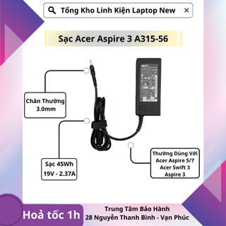 Bộ Sạc Laptop Acer Swift 3 Sf114-32 Sạc Acer Aspire 3 A315-58, A314-42P, A315-59 19V-2.37A 45W, BH 12thg Lỗi 1 đổi 1