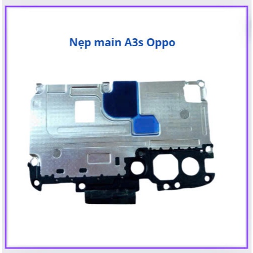 Nẹp main oppo A3s zin chất lượng