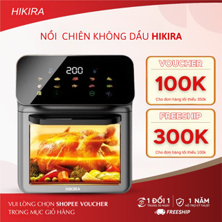 Nồi chiên không dầu HIKIRA dung tích lớn 16L công suất mạnh 1350W đa chức năng bảo hành 24 tháng