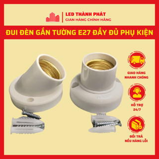 Đui đèn gắn tường E27 đầy đủ phụ kiện , Đui thẳng ốp trần chính hãng