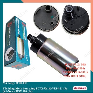  Moto bơm xăng Vision  14-19   Jupiter  16-20  Sirius  17-20   PCX 150 13-20  RSX 14   Vario 150 
