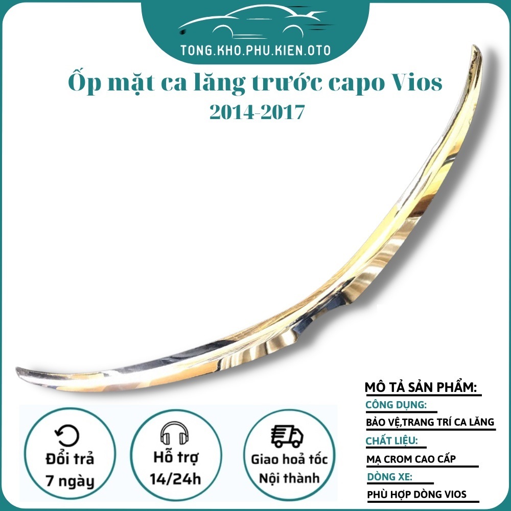 Ốp mặt calang, ca lăng trước nắp capo xe Toyota vios 2014- 2015 2016 2017 mạ crom, Sừng trâu - 1 CT