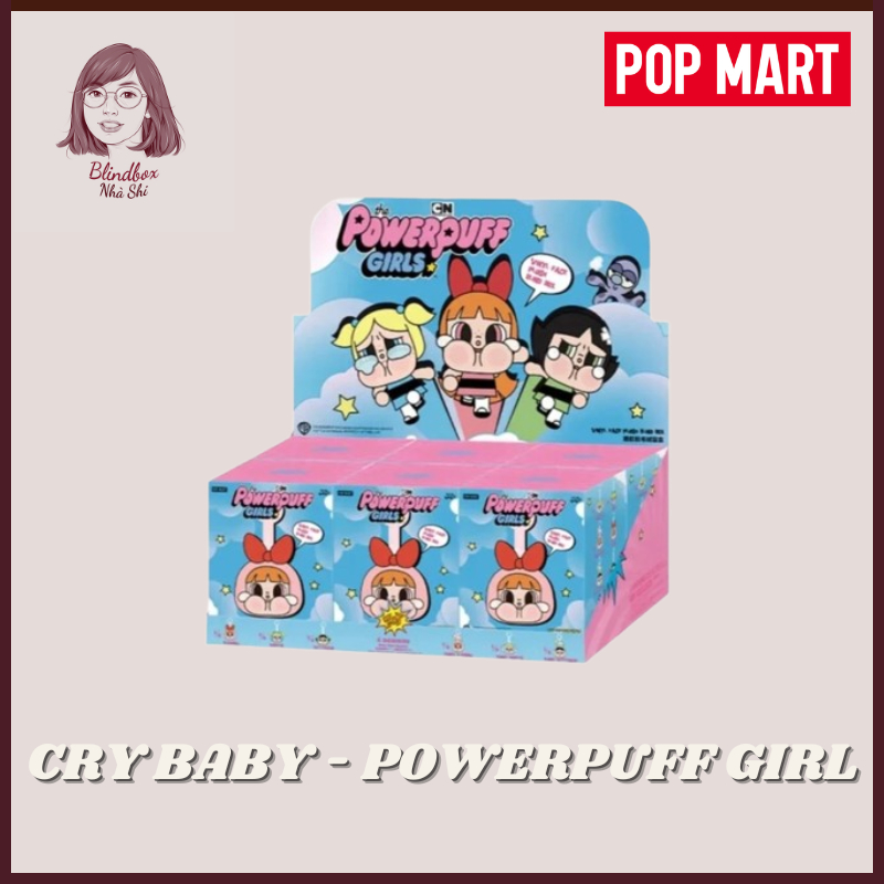[CHÍNH HÃNG] CRY BABY - POWERPUFF GIRL VINYL FACE SERIES BLINDBOX POPMART