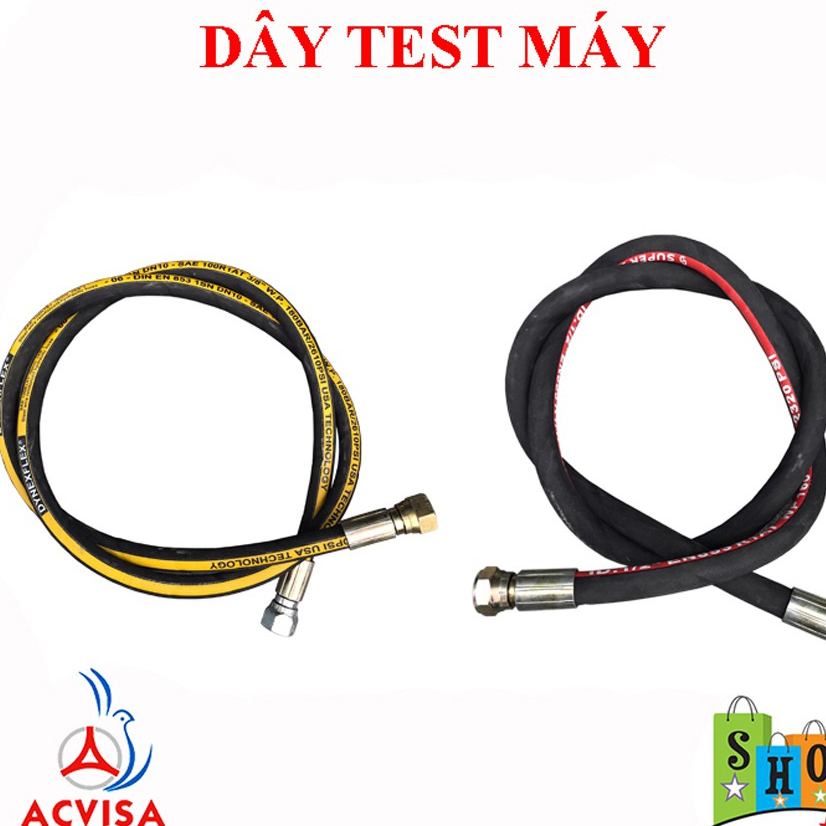 DÂY TEST MÁY ĐIỀU HÒA (MÁY LẠNH)  PHI 6, 10, 12, 16