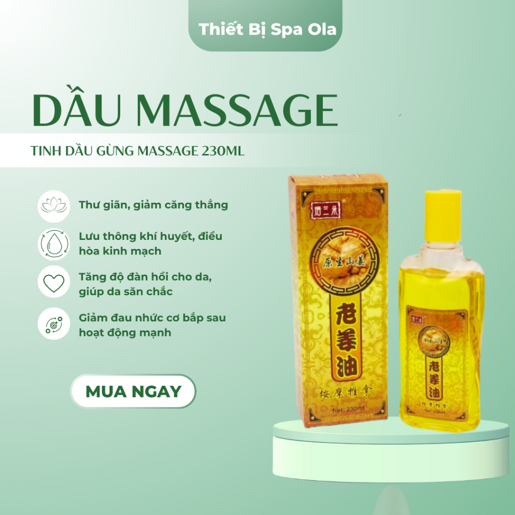 Tinh Dầu Gừng Ola Nóng Massage Body, Chải Thông Kinh Lạc, Giảm Béo Spa Dưỡng Sinh 230ml