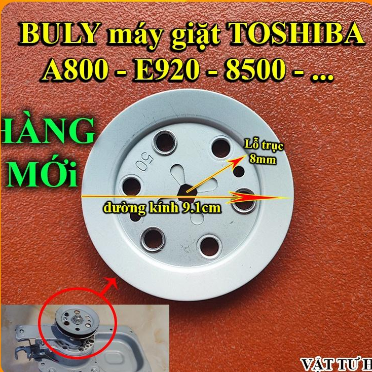 Buli máy giặt Toshiba AW - A800SV E920LV hàng MỚI Buli buly hộp số li hợp mg Tô A800 E920 8500 Xịn}