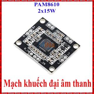 Mạch khuếch đại âm thanh mini pam8610 2x15w 12v