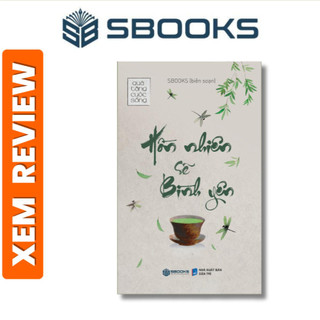 Sách - Hồn Nhiên Sẽ Bình Yên - Quà tặng cuộc sống - Sách chữa lành hay nhất 2024 - Sách Sbooks chính hãng