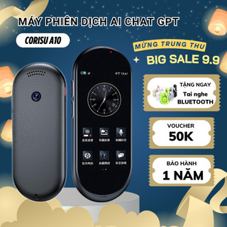 Máy phiên dịch lắp SIM 4G CORISU A10 dịch đàm thoại OFFLINE hơn 50 ngôn ngữ, phản hồi siêu nhanh, pin trâu - BH 12 THÁNG