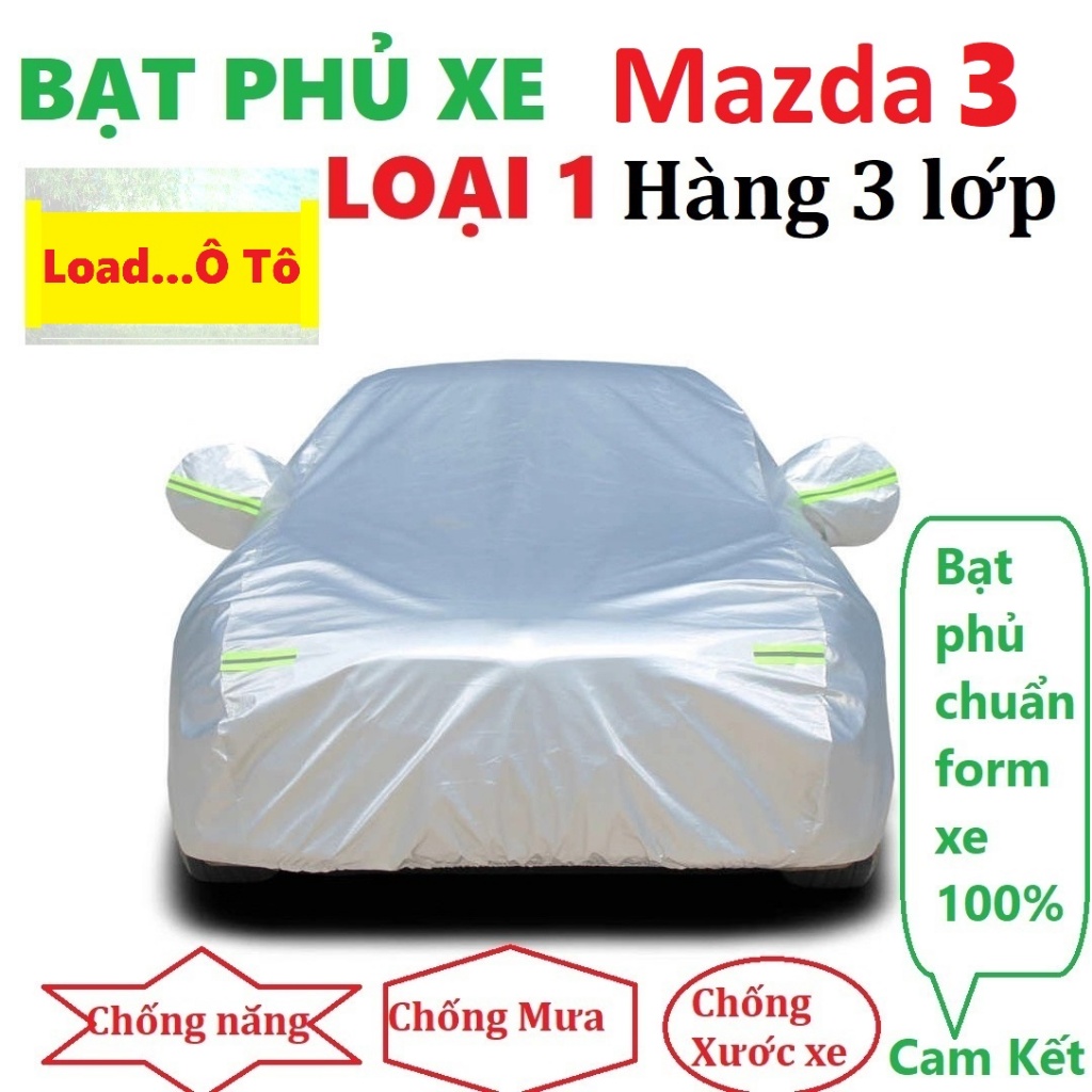 Bạt Che Phủ Xe Mazda 3 Cao Cấp (bạt 3 lớp Tráng Nhôm, chống xước)