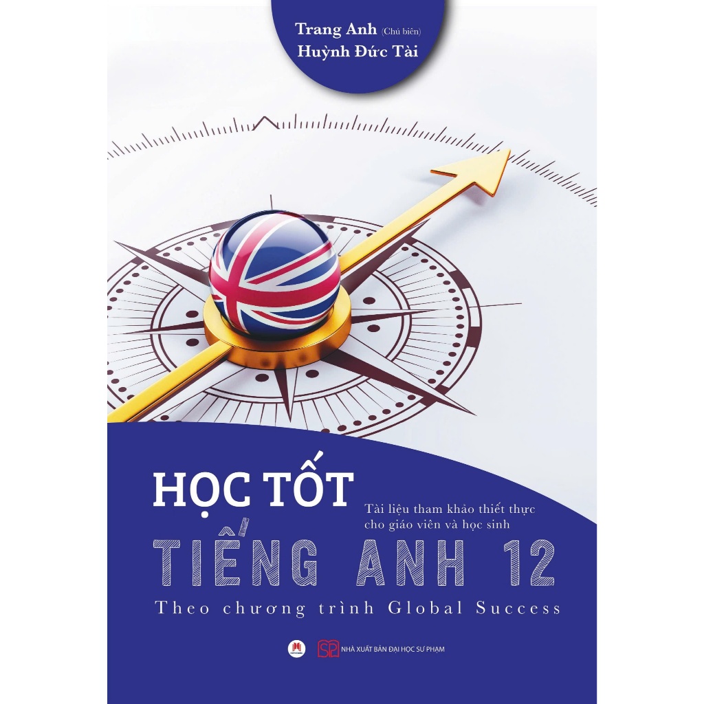 Sách Học Tốt Tiếng Anh 12 - Theo Chương Trình Global Success - HHB