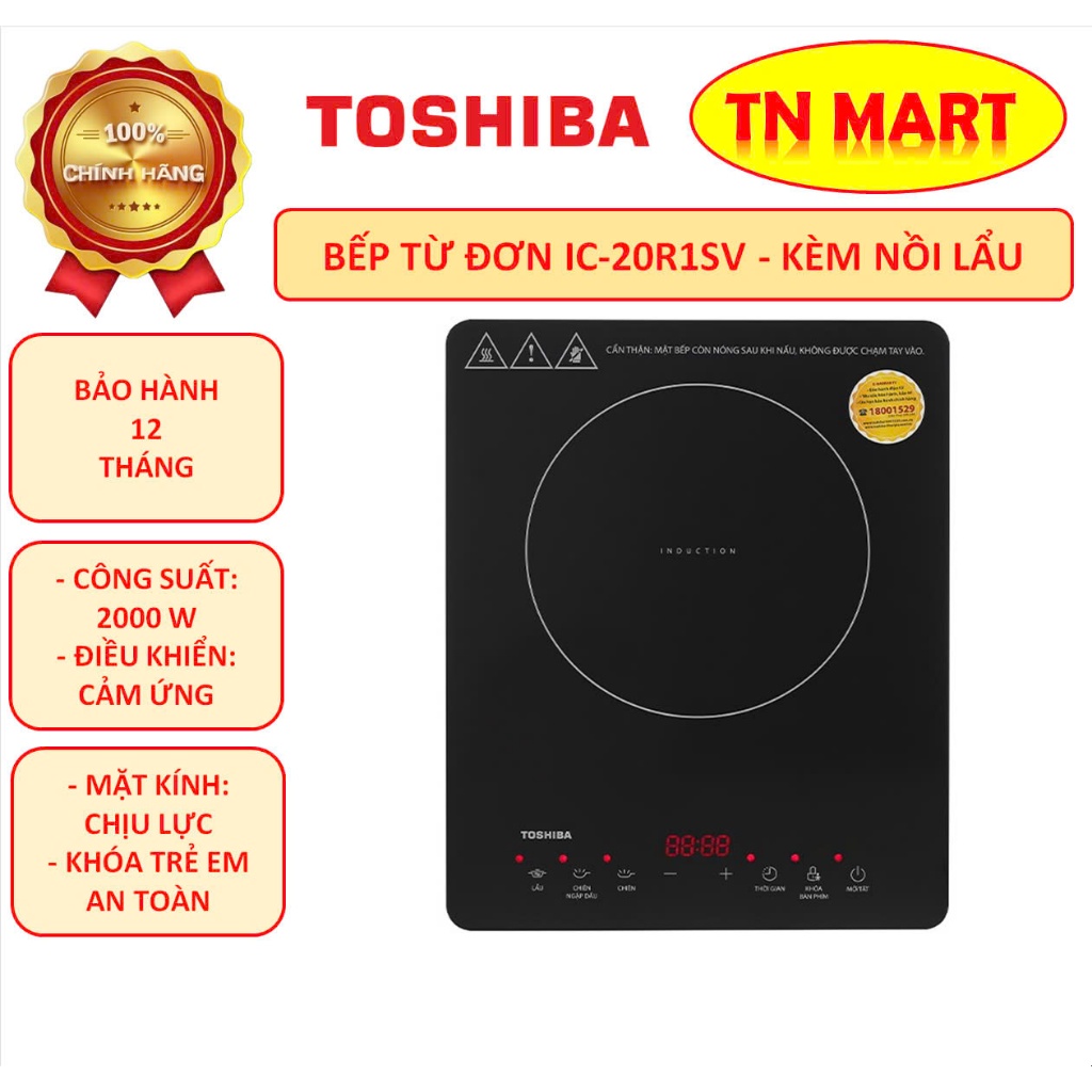 Bếp từ đơn Toshiba IC-20R2SV & IC-20R1SV tặng kèm nồi lẩu, chính hãng, bảo hành 12 tháng