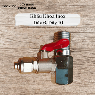 Khẩu Khóa Chia Nước Inox - Cấp Dây 10, Dây 6 Máy Lọc Nước RO