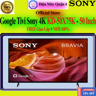 [ Sony 50X75K] Google Tivi Sony 4K 50 inch KD-50X75K, Bảo hành chính hãng 24 tháng