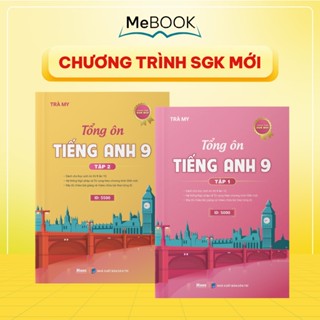 Sách Tổng ôn tiếng anh lớp 9 chương trình sgk mới cho 2k10 ôn thi vào 10 | Me Book